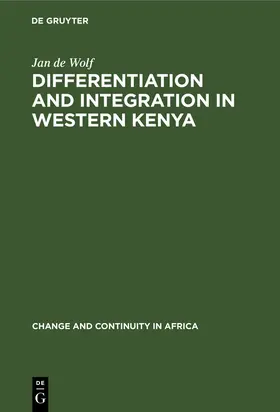 Wolf |  Differentiation and Integration in Western Kenya | Buch |  Sack Fachmedien