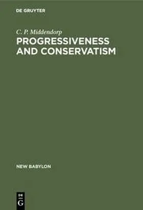 Middendorp |  Progressiveness and Conservatism | Buch |  Sack Fachmedien