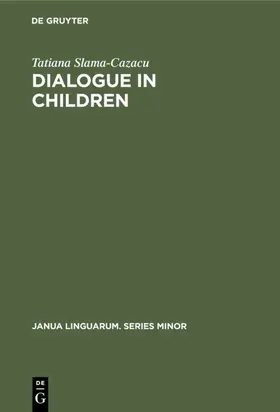Slama-Cazacu |  Dialogue in Children | Buch |  Sack Fachmedien