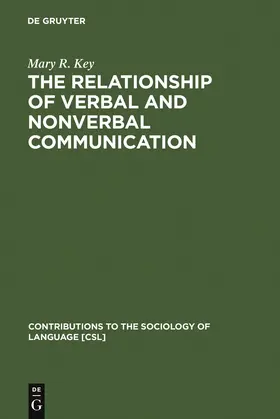 Key | The Relationship of Verbal and Nonverbal Communication | Buch | 978-90-279-7878-3 | sack.de