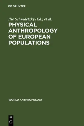 Schwidetzky / Necrasov / Chiarelli |  Physical Anthropology of European Populations | Buch |  Sack Fachmedien