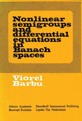 Barbu |  Nonlinear semigroups and differential equations in Banach spaces | Buch |  Sack Fachmedien