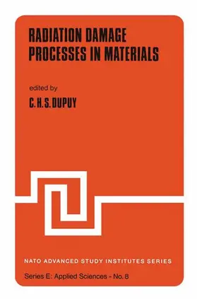 Dupuy |  Radiation Damage Processes in Materials | Buch |  Sack Fachmedien