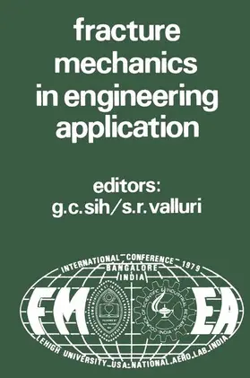 Sih / Valluri |  Proceedings of an International Conference on Fracture Mechanics in Engineering Application | Buch |  Sack Fachmedien