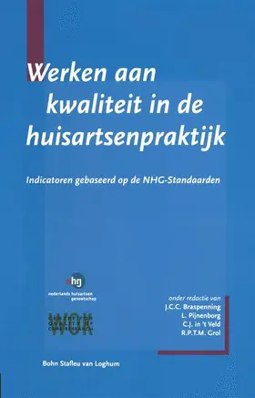 Braspenning / Grol / Pijnenborg | Werken aan kwaliteit in de huisartsenpraktijk | Buch | 978-90-313-4624-0 | sack.de
