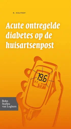 Holtrop |  Acute ontregelde diabetes op de huisartsenpost | eBook | Sack Fachmedien