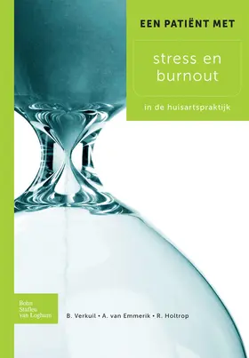 Verkuil / Emmerik van / Holtrop |  Een patiënt met stress en burnout | eBook | Sack Fachmedien