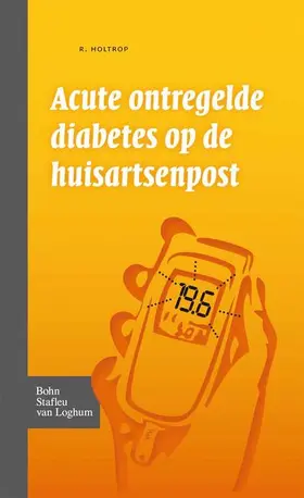 Holtrop |  Acute ontregelde diabetes op de huisartsenpost | eBook | Sack Fachmedien