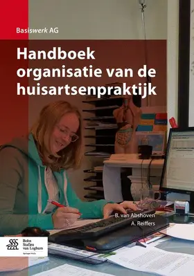 van Abshoven / Reiffers |  Handboek organisatie van de huisartsenpraktijk | Buch |  Sack Fachmedien
