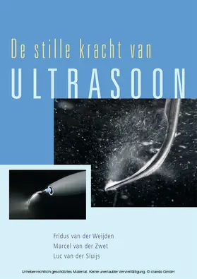 van der Weijden / van der Zwet / van der Sluijs |  De stille kracht van ULTRASOON | eBook | Sack Fachmedien