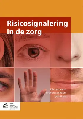 van Haaren / Groot / van Halem |  Risicosignalering in de zorg | Buch |  Sack Fachmedien