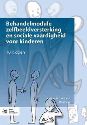 Smit / Grootendorst |  Behandelmodule zelfbeeldversterking en sociale vaardigheid voor kinderen | Buch |  Sack Fachmedien