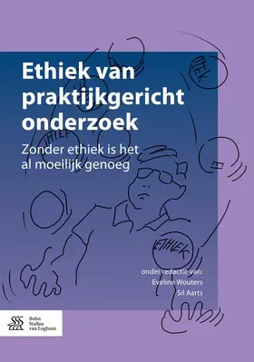 Aarts / Wouters |  Ethiek van praktijkgericht onderzoek | Buch |  Sack Fachmedien