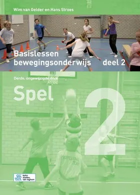 van Gelder / Stroes |  Basislessen Bewegingsonderwijs 2 | Buch |  Sack Fachmedien