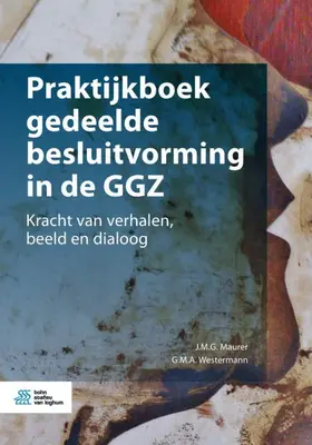 Maurer / Westermann |  Praktijkboek gedeelde besluitvorming in de GGZ | Buch |  Sack Fachmedien