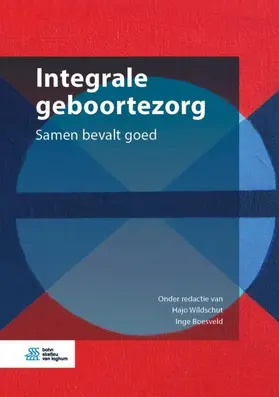Wildschut / Boesveld | Integrale geboortezorg | Buch | 978-90-368-2201-5 | sack.de