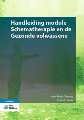 Claassen / Broersen |  Handleiding Module Schematherapie En de Gezonde Volwassene | Buch |  Sack Fachmedien