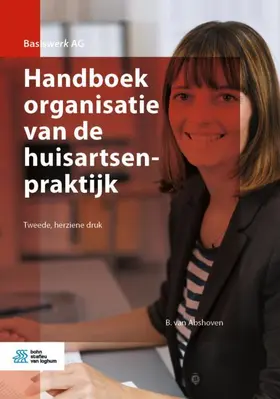van Abshoven |  Handboek organisatie van de huisartsenpraktijk | Buch |  Sack Fachmedien
