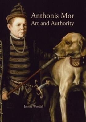 Woodall |  Anthonis Mor: Art and Authority | Buch |  Sack Fachmedien