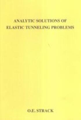 Strack |  Analytic Solutions of Elastic Tunneling Problems | Buch |  Sack Fachmedien