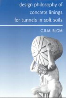 Blom |  Design philosophy of concrete linings for tunnels in soft soils | Buch |  Sack Fachmedien