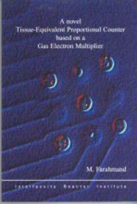 Farahmand |  A novel tissue-equivalent proportional counter based on a gas electron multiplier | Buch |  Sack Fachmedien