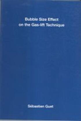 Guet |  Bubble size effect on the gas-lift technique | Buch |  Sack Fachmedien