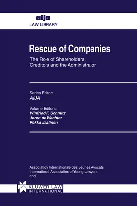 Schmitz / De Wachter / Jaatinen | Rescue of Companies: The Role of Shareholders, Creditors and the Administrator | Buch | 978-90-411-0743-5 | sack.de