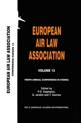 Dagtoglou / Jarolim / Soames | European Air Law Association Volume 13: Tenth Annual Conference in Vienna: Tenth Annual Conference in Vienna | Buch | 978-90-411-1436-5 | sack.de