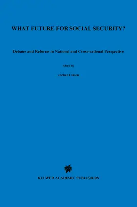 Clasen |  What Future for Social Security?: Debates and Reforms in National and Cross-National Perspective | Buch |  Sack Fachmedien