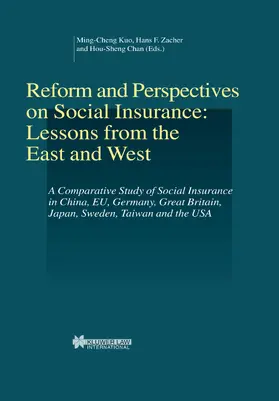 Kuo / Zacher |  Reform and Perspectives on Social Insurance: Lessons from the East and West: A Comparative Study of Social Insurance in China, Eu, Germany, Great Brit | Buch |  Sack Fachmedien