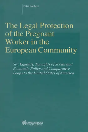 Foubert |  The Legal Protection of the Pregnant Worker in the European Community | Buch |  Sack Fachmedien