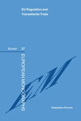 Princen |  Eu Regulation & Transatlantic Trade | Buch |  Sack Fachmedien