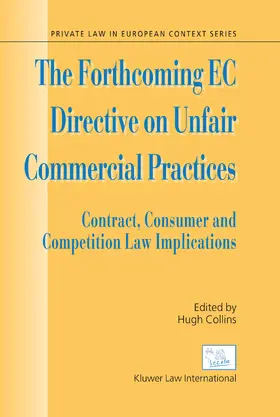 Collins | The Forthcoming EC Directive on Unfair Commercial Practices: Contract, Consumer and Competition Law Implications | Buch | 978-90-411-2224-7 | sack.de