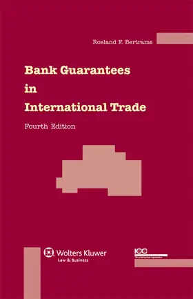 Bertrams | Bank Guarantees in International Trade: The Law and Practice of Independent (First Demand) Guarantees and Standby Letters of Credit in Civil Law and C | Buch | 978-90-411-2257-5 | sack.de