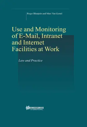 Blanpain / Van Gestel | Use and Monitoring of E-mail | Buch | 978-90-411-2266-7 | sack.de