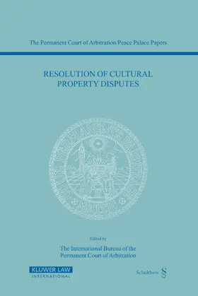  Resolution of Cultural Property Disputes: Papers Emanating from the Seventh PCA International Law Seminar, May 23, 2003 | Buch |  Sack Fachmedien