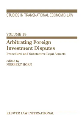 Horn / Kröll |  Arbitrating Foreign Investment Disputes | Buch |  Sack Fachmedien