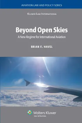 Havel |  Beyond Open Skies: A New Regime for International Aviation | Buch |  Sack Fachmedien