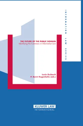 Guibault / Hugenholtz |  The Future of Public Domain: Identifying the Commons in Information Law | Buch |  Sack Fachmedien