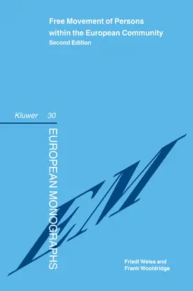 Weiss / Wooldridge | Free Movement of Persons Within the European Community | Buch | 978-90-411-2545-3 | sack.de