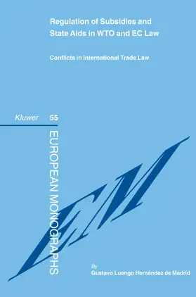 Madrid | Regulation of Subsidies and State AIDS in Wto and EC Law: Conflicts in International Trade Law | Buch | 978-90-411-2547-7 | sack.de