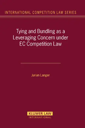 Langer |  Tying and Bundling as a Leveraging Concern Under EC Competition Law | Buch |  Sack Fachmedien