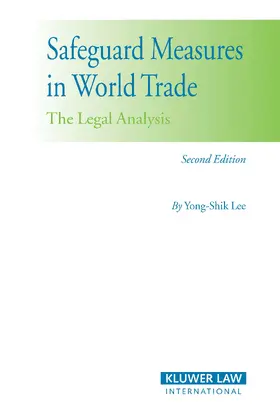 Lee |  Safeguard Measures in World Trade: The Legal Analysis | Buch |  Sack Fachmedien