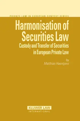 Haentjens |  Harmonisation of Securities Law: Custody and Transfer of Securities in European Private Law | Buch |  Sack Fachmedien