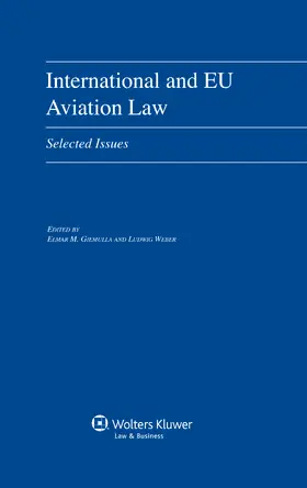 Giemulla / Weber | International and Eu Aviation Law: Selected Issues | Buch | 978-90-411-2645-0 | sack.de