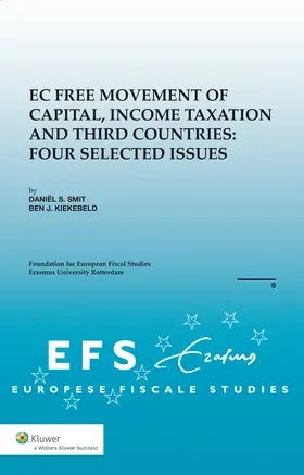 Kiekebeld / Smit |  EC Free Movement of Capital, Income Taxation and Third Countries: Four Selected Issues | Buch |  Sack Fachmedien