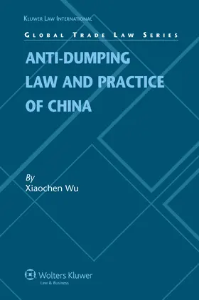 Wu |  Anti-Dumping Law and Practice of China | Buch |  Sack Fachmedien