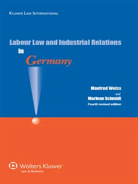 Weiss / Schmidt | Labour Law and Industrial Relations in Germany | Buch | 978-90-411-2793-8 | sack.de