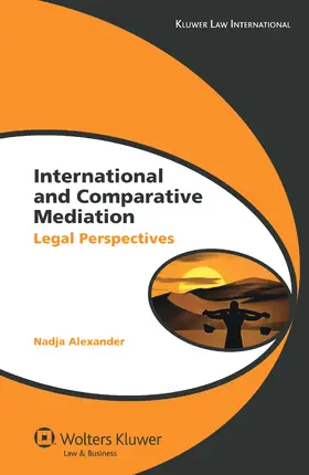 Alexander |  International and Comparative Mediation: Legal Perspectives | Buch |  Sack Fachmedien